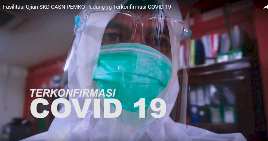 Fasilitasi Ujian SKD CASN PEMKO Padang yg Terkonfirmasi COVID-19